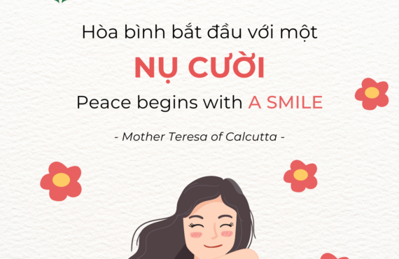 "Peace begins with a smile" - Mother Teresa of Calcutta