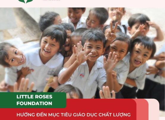LITTLE ROSES FOUNDATION HEADING TO THE QUALITY EDUCATION GOAL